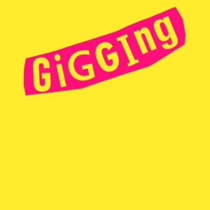 Gigging - eBook (Kindle Edition)