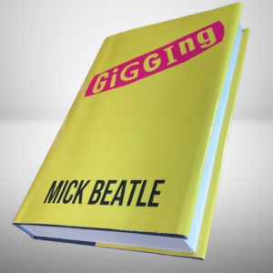 Gigging - Limited Edition Signed Hardcover
